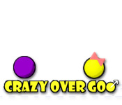 Crazy Over Goo