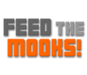 Feed the Mooks