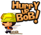 Hurry Up Bob