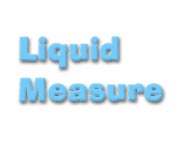 Liquid Measure