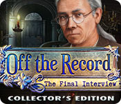 Off the Record: The Final Interview Collector's Edition